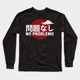 No Problemo In Japanese With Cloud Symbol Long Sleeve T-Shirt